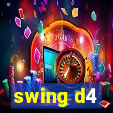 swing d4